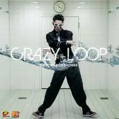 Обложка альбома «Crazy Loop» «The Power Of Shower» (2006)