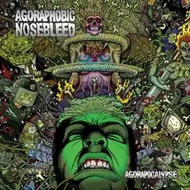 Обложка альбома Agoraphobic Nosebleed «Agorapocalypse» (2009)