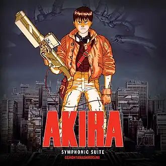 Обложка альбома Geinoh Yamashirogumi «Akira Symphonic SuiteAkira Symphonic Suite (неопр.). Дата обращения: 24 декабря 2019. Архивировано 24 декабря 2019 года.» ()