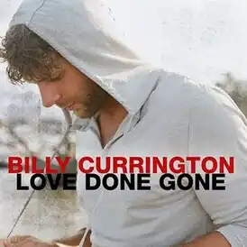Обложка сингла Билли Каррингтона «Love Done Gone» (2011)