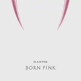 Обложка альбома BLACKPINK «Born Pink» (2022)
