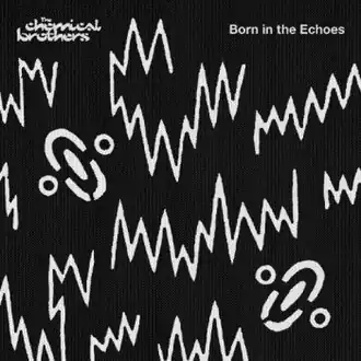 Обложка альбома The Chemical Brothers «Born in the Echoes» (2015)