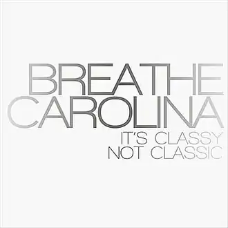 Обложка альбома Breathe Carolina «It's Classy, Not Classic» (2008)