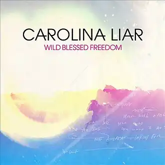 Обложка альбома Carolina Liar «Wild Blessed Freedom» ()