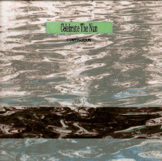 Обложка альбома Celebrate the Nun «Continuous» (1991)