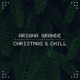 Обложка альбома Арианы Гранде «Christmas & Chill» (2015)