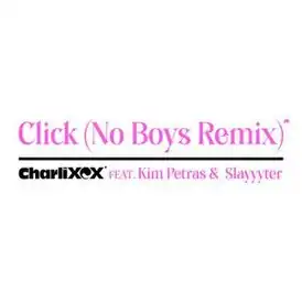 Обложка сингла Charli XCX при участии Ким Петрас и Slayyyter «Click (No Boys Remix)» (2019)