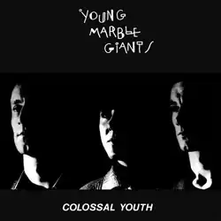 Обложка альбома Young Marble Giants «Colossal Youth» ()