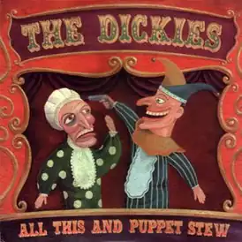 Обложка альбома The Dickies «All This and Puppet Stew» (2001)