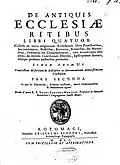De antiquis ecclesiæ ritibus, 1700