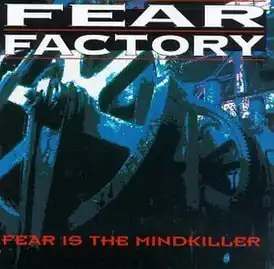 Обложка альбома Fear Factory «Fear Is the Mindkiller» (1993)