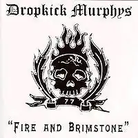 Обложка сингла Dropkick Murphys «Fire and Brimstone» (1997)