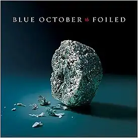Обложка альбома Blue October «Foiled» (2006)