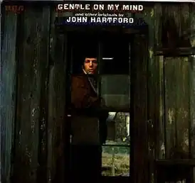 Обложка альбома Джона Хартфорда «Gentle on My Mind» (1968)