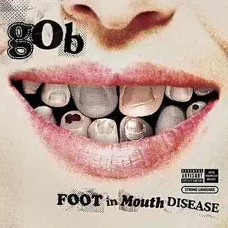 Обложка альбома Gob «Foot in Mouth Disease» (2003)