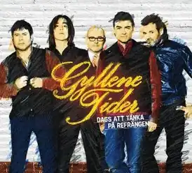 Обложка альбома Gyllene Tider «Dags att tänka på refrängen» (2013)