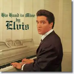 Обложка альбома Элвиса Пресли «His Hand In Mine» (1960)