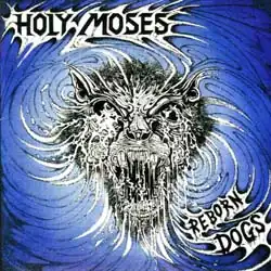 Обложка альбома Holy Moses «Reborn Dogs» (1992)
