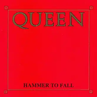 Обложка сингла Queen «Hammer to Fall» (1984)