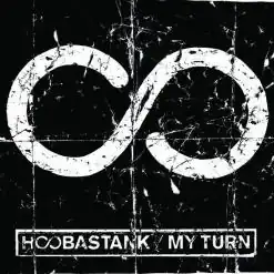 Обложка сингла Hoobastank «My Turn» (2008)