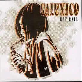 Обложка альбома Calexico «Hot Rail» (2000)