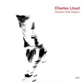 Обложка альбома Чарльза Ллойда[англ.] «Hyperion with Higgins» ()