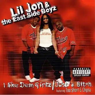 Обложка сингла Lil Jon & the East Side Boyz «I Like Dem Girlz/Just a Bitch» (2000)