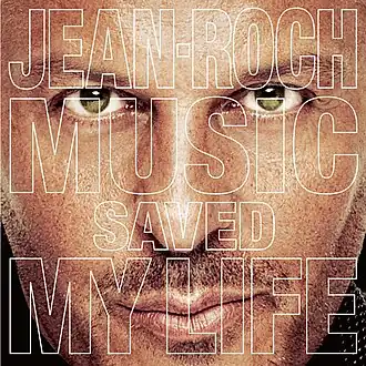 Обложка альбома Jean-Roch «Music Saved My Life» (2012)