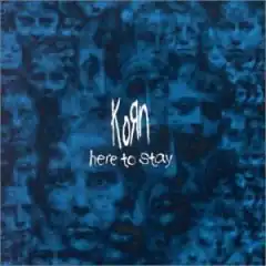 Обложка сингла Korn «Here to Stay» (2002)