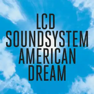 Обложка альбома LCD Soundsystem «American Dream» (2017)