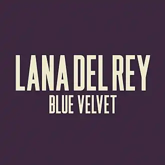 Обложка песни Лана Дель Рей «Blue Velvet»
