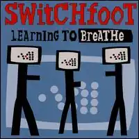 Обложка альбома Switchfoot «Learning to Breathe» (2000)