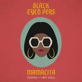 Обложка сингла The Black Eyed Peas, Осуны и J. Rey Soul «Mamacita» (2020)
