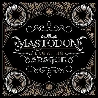Обложка альбома Mastodon «Live at the Aragon» (2011)