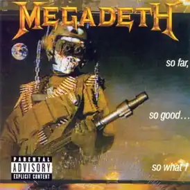 Обложка альбома Megadeth «So Far, So Good... So What!» (1988)