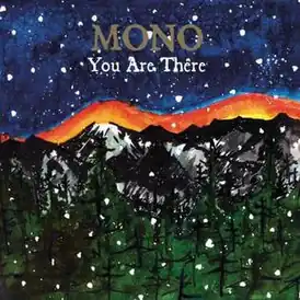 Обложка альбома Mono «You Are There» (2006)