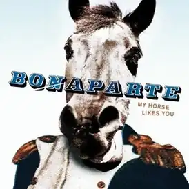 Обложка альбома Bonaparte «My Horse Likes You» (2010)