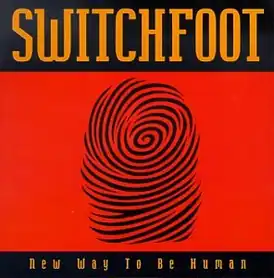 Обложка альбома Switchfoot «New Way to Be Human» (1999)