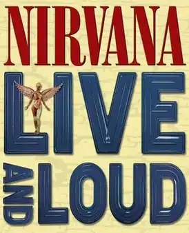 Обложка альбома Nirvana «Live and Loud» (2013)
