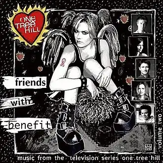Обложка альбома Various Artists «One Tree Hill. Vol 2: Friends With Benefit» (2006)