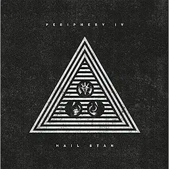 Обложка альбома Periphery «Periphery IV: Hail Stan» ()