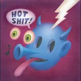 Обложка альбома Quasi[англ.] «Hot Shit!» ()