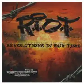 Обложка альбома Riot Life «R.I.O.T. – Revolutions in Our Time» (2005)