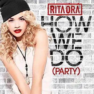 Обложка сингла Риты Ора «How We Do (Party)» (2012)
