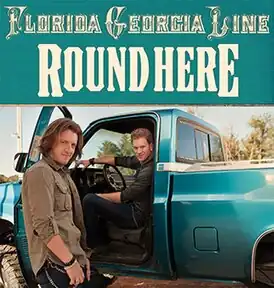 Обложка сингла Florida Georgia Line «Round Here» (2013)