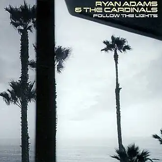 Обложка альбома Райана Адамса «Follow the Lights» (2007)