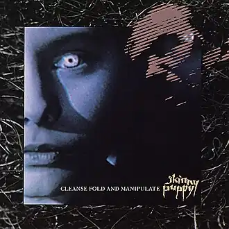 Обложка альбома группы Skinny Puppy «Cleanse Fold and Manipulate» (1987)
