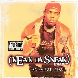 Обложка альбома Keak da Sneak «Sneakacydal» (1999)