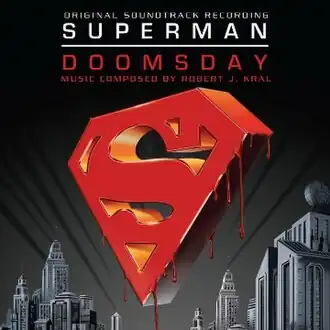 Обложка альбома Робет Крал «Superman: Doomsday:Soundtrack from the DC Universe Animated Original MovieSUPERMAN: DOOMSDAY (неопр.). Дата обращения: 30 мая 2014. Архивировано из оригинала 15 августа 2013 года.» ()