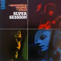 Обложка альбома Майка Блумфилда, Эла Купера и Стивена Стиллза «Super Session» (1968)
